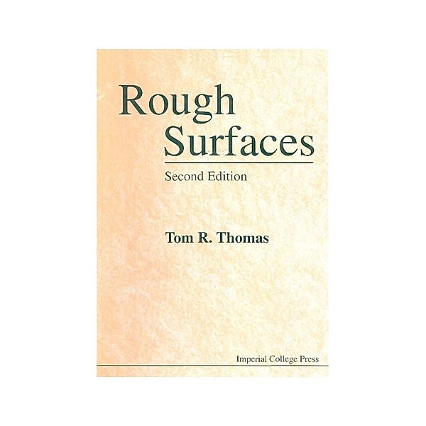 Rough Surfaces, 2nd Edition, Tom R Thomas