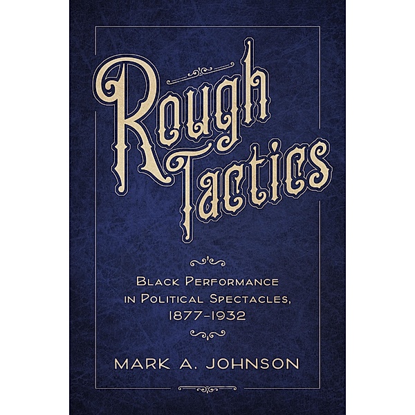 Rough Tactics, Mark A. Johnson