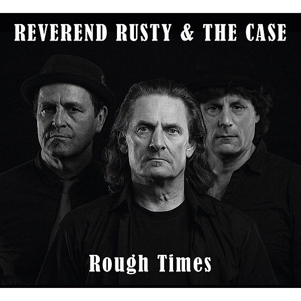 Rough Times (Lp) (Vinyl), Reverend Rusty & The Case