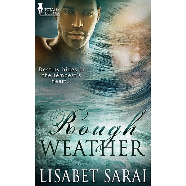 Rough Weather / Totally Bound Publishing, Lisabet Sarai