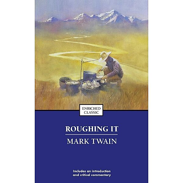 Roughing It / Enriched Classics, Mark Twain