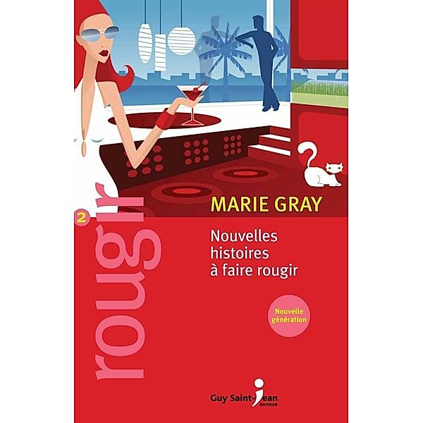 Rougir 2 / Guy Saint-Jean Editeur, Gray Marie Gray