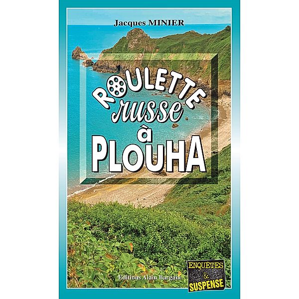 Roulette russe à Plouha, Jacques Minier