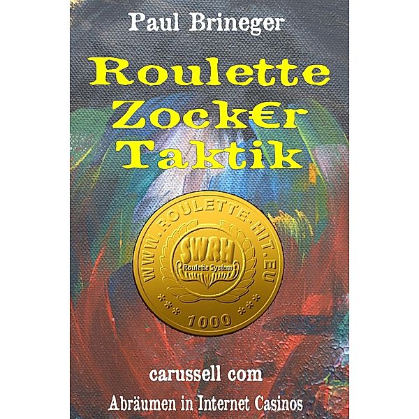 Roulette Zocker Taktik, Paul Brineger