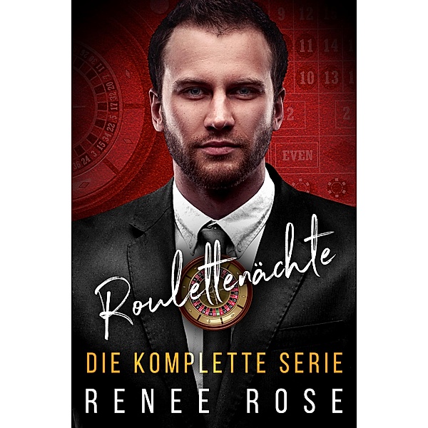 Roulettenächte: Die Komplette Serie, Renee Rose
