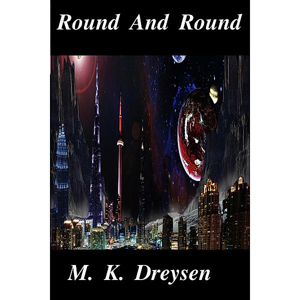 Round And Round, M. K. Dreysen