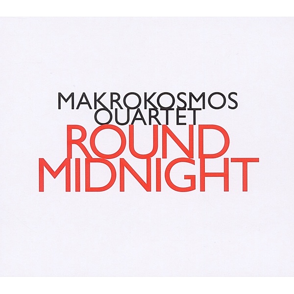 Round Midnight, Makrokosmos Quartet