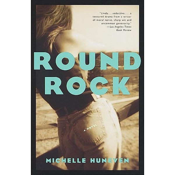 Round Rock / Vintage Contemporaries, Michelle Huneven