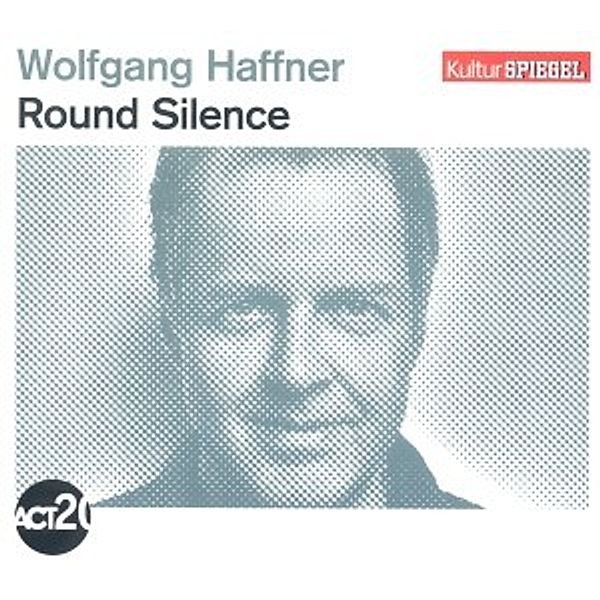 Round Silence (Kulturspiegel-Edition), Wolfgang Haffner