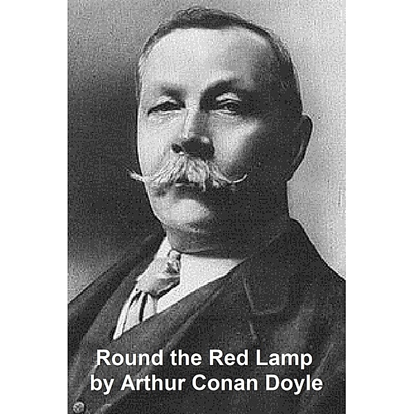 Round the Red Lamp, Arthur Conan Doyle