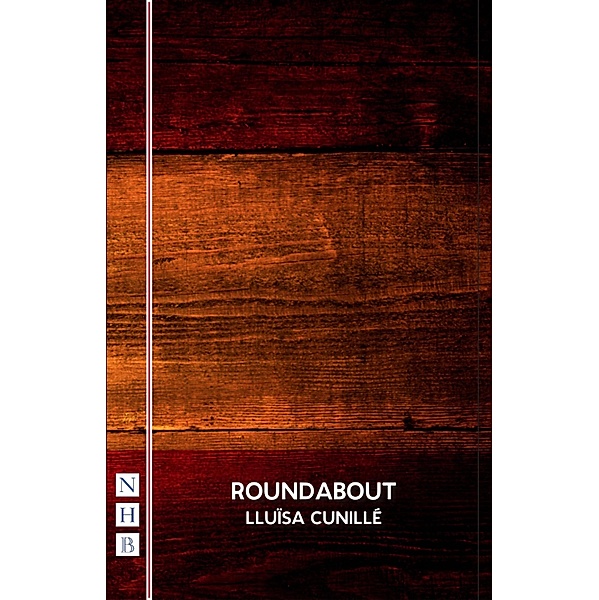 Roundabout (NHB Modern Plays), Lluïsa Cunillé