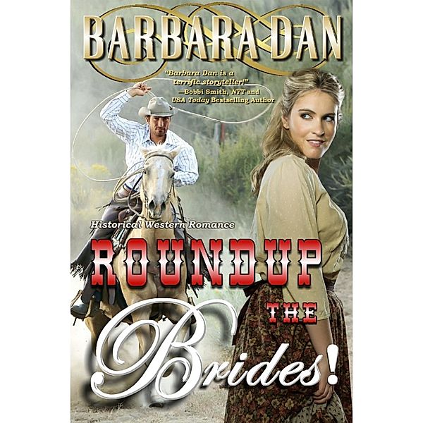 Roundup the Brides!, Barbara Dan