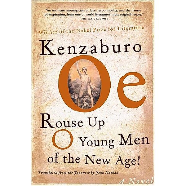 Rouse Up O Young Men of the New Age! / Oe, Kenzaburo, Kenzaburo Oe