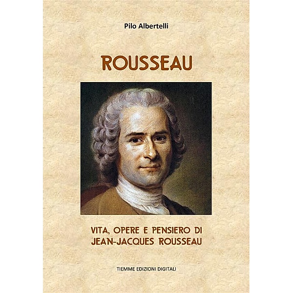 Rousseau, Pilo Albertelli