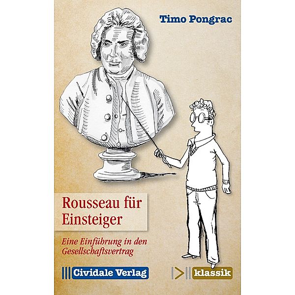 Rousseau für Einsteiger / Cividale klassik, Timo Pongrac