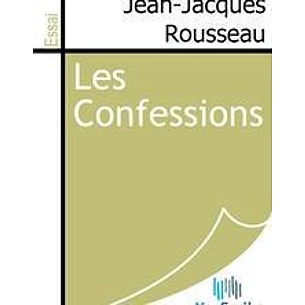 Rousseau, J: Confessions, Jean-Jacques Rousseau