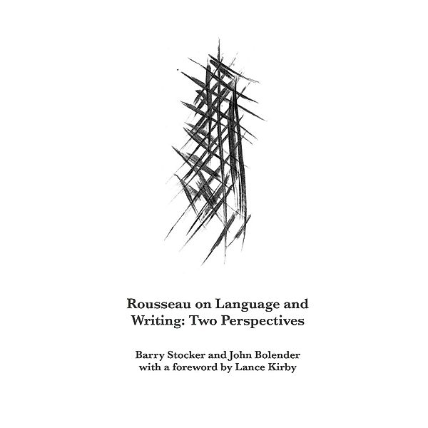 Rousseau on Language and Writing, Barry Stocker