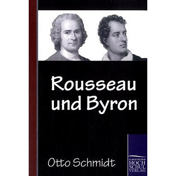 Rousseau und Byron, Otto Schmidt