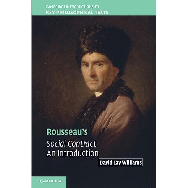 Rousseau's Social Contract, David Lay Williams