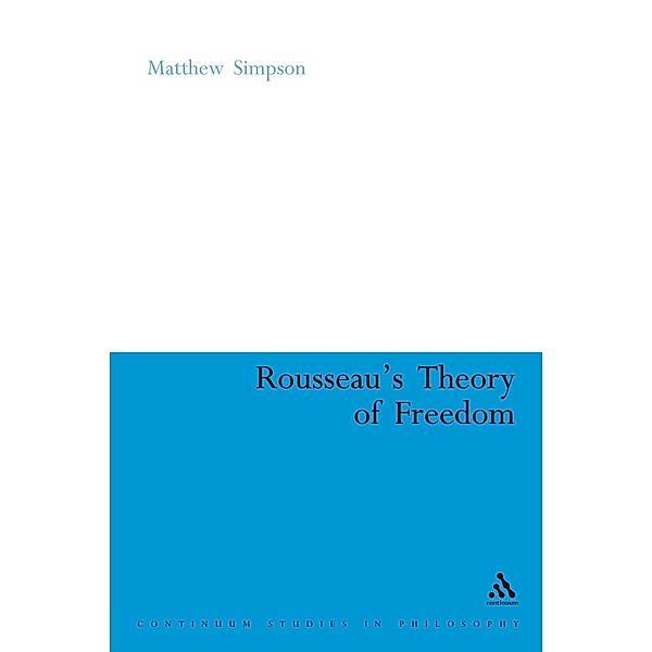 Rousseau's Theory of Freedom, Matthew Simpson