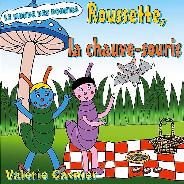 Roussette, la chauve-souris / Les aventures de Freddy Bd.4, Valérie Gasnier