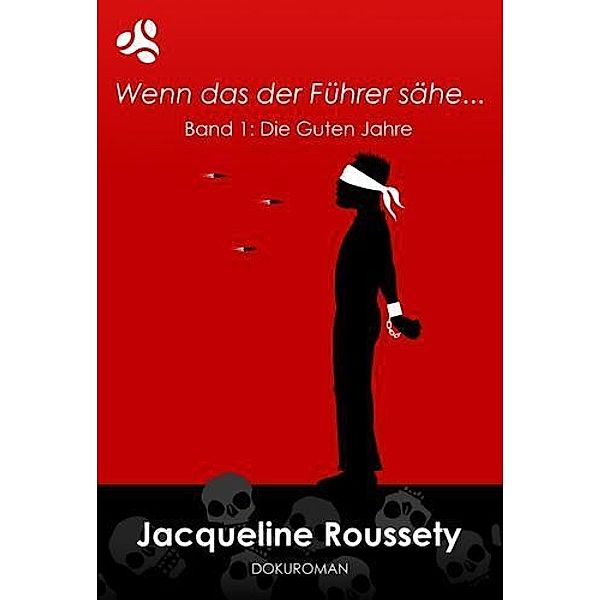 Roussety, J: Wenn das der Führer sähe..., Jacqueline Roussety