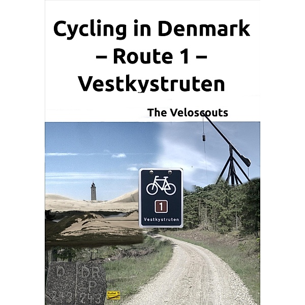 Route 1 - Vestkystruten / Cycling in Denmark Bd.1, Die Veloscouts