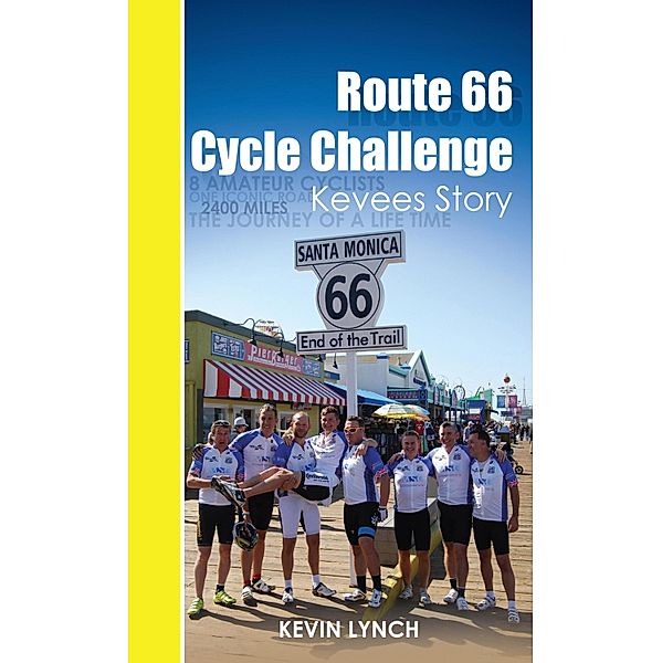 Route 66 Cycle Challenge, Kevee's Story, Kevin Lynch
