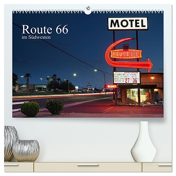 Route 66 im Südwesten (hochwertiger Premium Wandkalender 2024 DIN A2 quer), Kunstdruck in Hochglanz, Rainer Großkopf