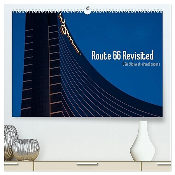 Route 66 Revisited (hochwertiger Premium Wandkalender 2024 DIN A2 quer), Kunstdruck in Hochglanz, AnfineMa