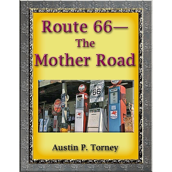 Route 66-The Mother Road, Austin P. Torney