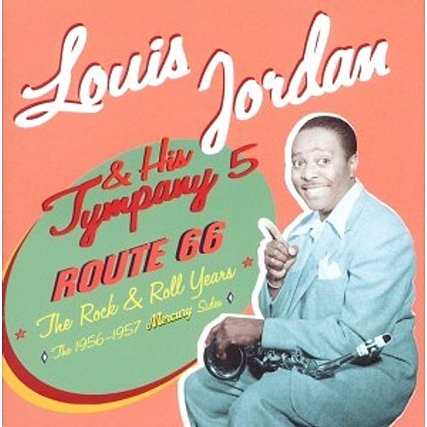 Route 66-The Rock & Roll Years, Louis Jordan