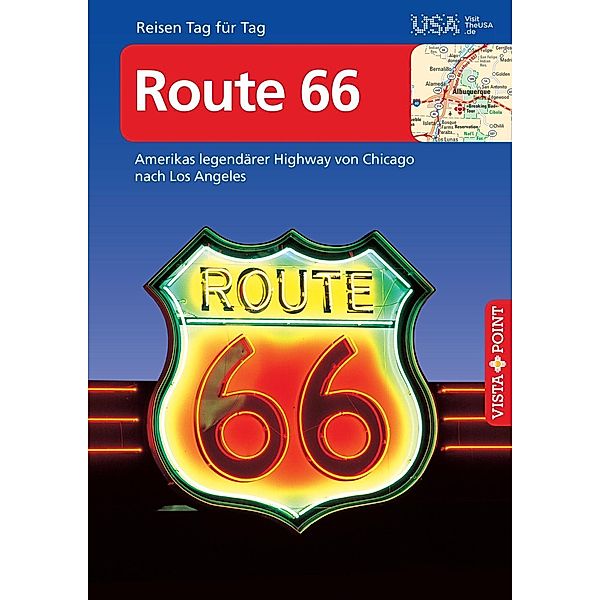 Route 66 - VISTA POINT Reiseführer Reisen Tag für Tag, Horst Schmidt-brümmer, Ralf Johnen