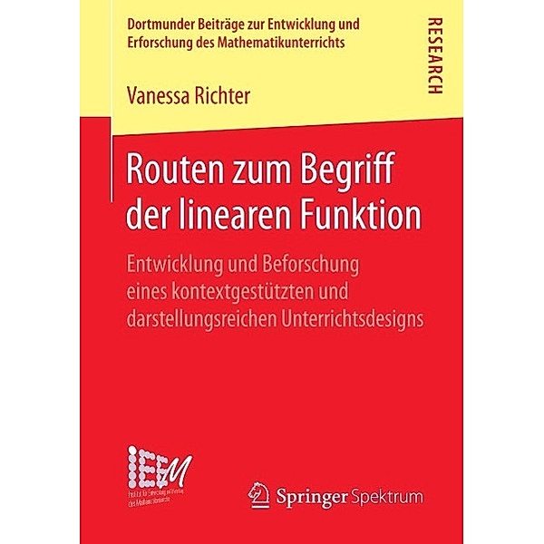 Routen zum Begriff der linearen Funktion / Dortmunder Beiträge zur Entwicklung und Erforschung des Mathematikunterrichts Bd.17, Vanessa Richter