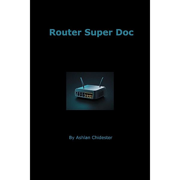 Router Super Doc, Ashlan Chidester