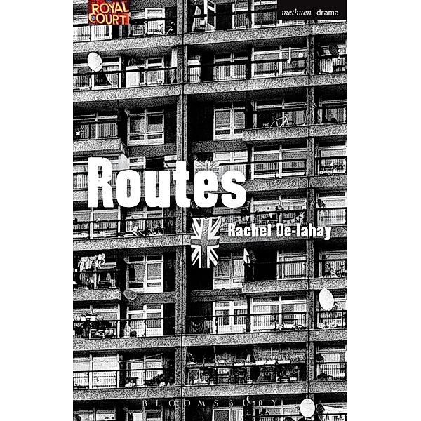 Routes / Modern Plays, Rachel De-Lahay