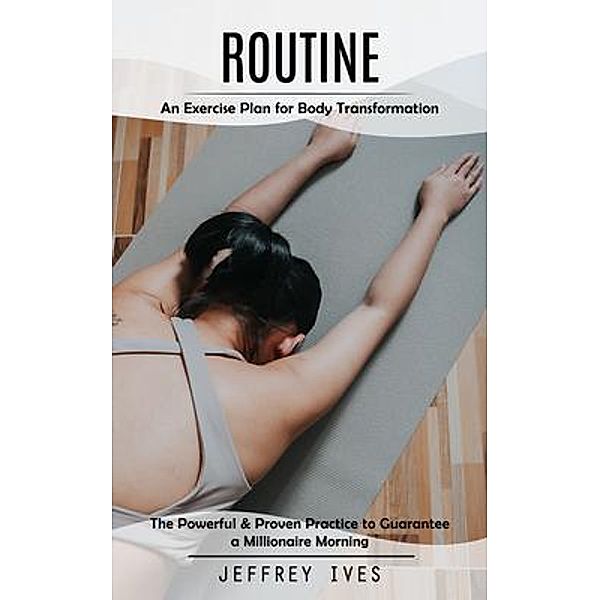 Routine, Jeffrey Ives