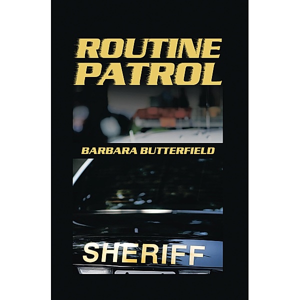 Routine Patrol, Barbara Butterfield