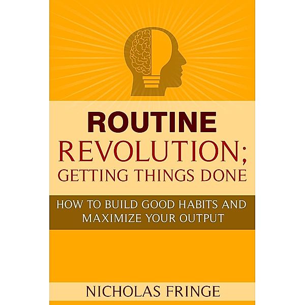 Routine Revolution (Habits and Routines, #1), Nicholas Fringe