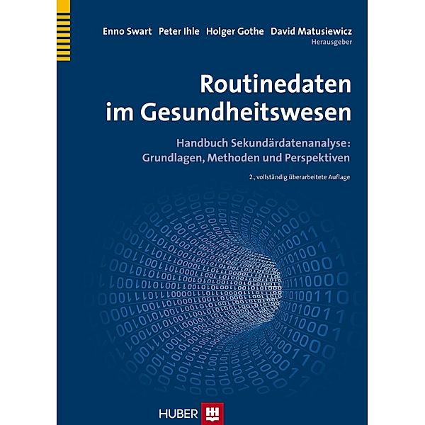 Routinedaten im Gesundheitswesen, Holger Gothe, Peter Ihle, David Matusiewicz, Enno Swart