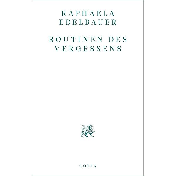 Routinen des Vergessens, Raphaela Edelbauer