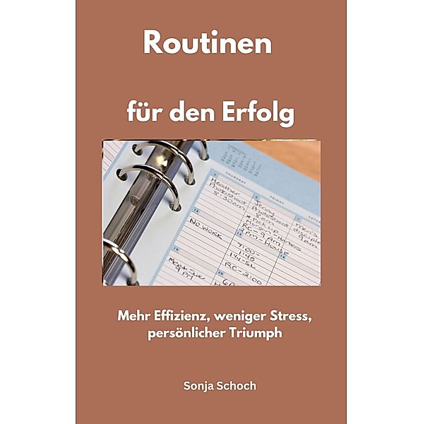 Routinen für den Erfolg, Sonja Schoch