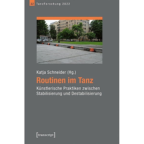 Routinen im Tanz / TanzForschung Bd.32