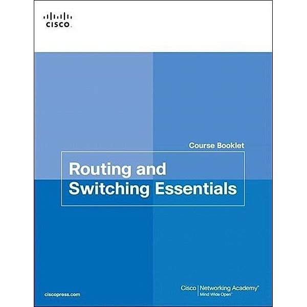 Routing and Switching Essentials Course Booklet