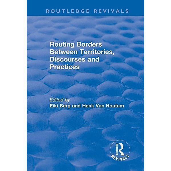 Routing Borders Between Territories, Discourses and Practices