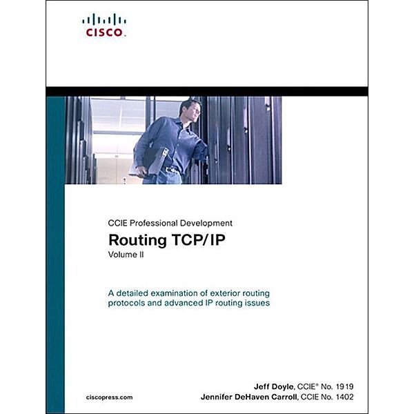 Routing TCP/IP, Volume II (CCIE Professional Development), Jeff Doyle, Jennifer Carroll