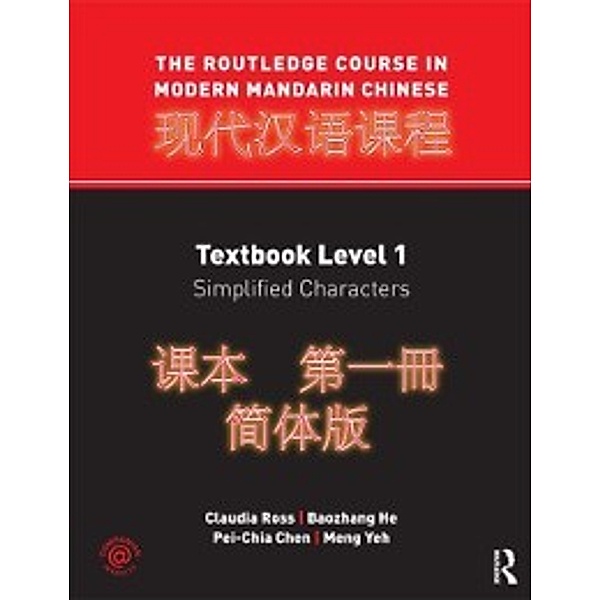 Routledge Course in Modern Mandarin Chinese, Claudia Ross, Meng Yeh, Baozhang He, Pei-chia Chen