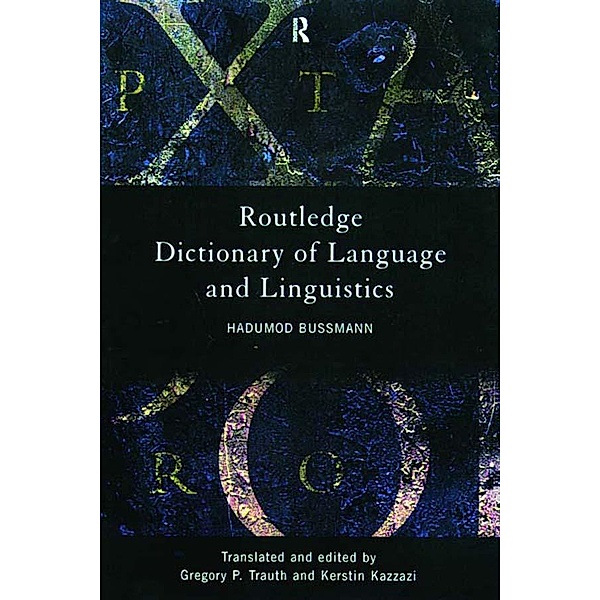Routledge Dictionary of Language and Linguistics, Hadumod Bussmann