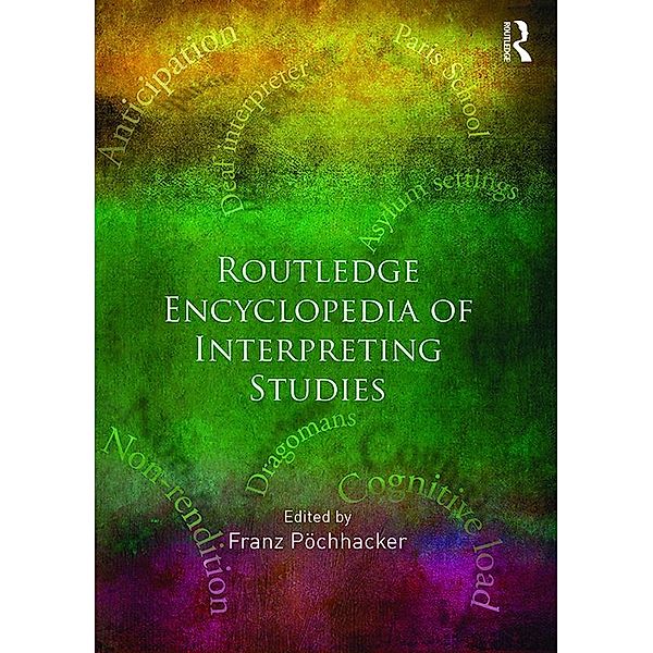 ROUTLEDGE ENCYCLOPEDIA OF INTERPRETING STUDIES