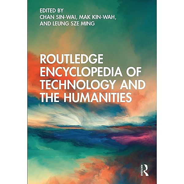 Routledge Encyclopedia of Technology and the Humanities